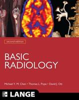 Basic Radiology, Second Edition - Michael Chen, Thomas Pope, David Ott - Libro McGraw-Hill Education - Europe, LANGE Clinical Medicine | Libraccio.it
