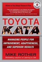 Toyota kata. Managing people for continuous improvement and superior results