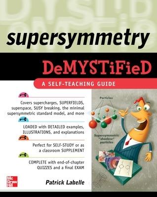 Supersymmetry DeMYSTiFied - Patrick Labelle - Libro McGraw-Hill Education 2010, Informatica | Libraccio.it