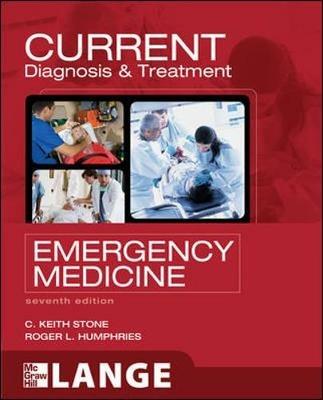Current diagnosis and treatment emergency medicine - Keith C. Stone, Roger L. Humphries - Libro McGraw-Hill Education 2011, Medicina | Libraccio.it