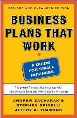 Business plans that work. A guide for small business - Andrew Zacharakis, Stephen Spinelli, Jeffry Timmons - Libro McGraw-Hill Education 2011, Economia e discipline aziendali | Libraccio.it
