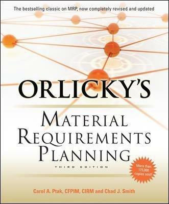 Orlicky's material requirements planning - Carol A. Ptak, Chad Smith - Libro McGraw-Hill Education 2011 | Libraccio.it