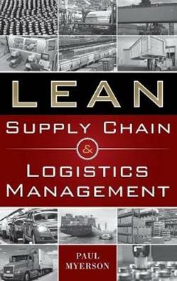 Lean supply chain and logistics management - Paul Myerson - Libro McGraw-Hill Education 2012, Economia e discipline aziendali | Libraccio.it