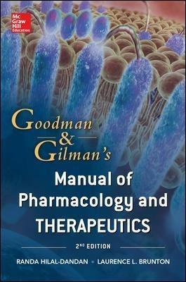Goodman & Gilman's manual of pharmacology and therapeut - Hilal Dandan, Laurence Brunton - Libro McGraw-Hill Education 2013, Medicina | Libraccio.it