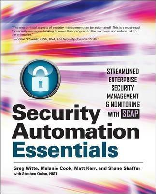 Security automation essentials: streamlined enterprise security management & monitoring with SCAP  - Libro McGraw-Hill Education 2012, Economia e discipline aziendali | Libraccio.it