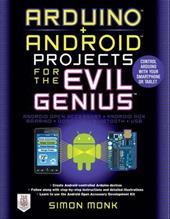 Arduino + Android projects for the evil genius