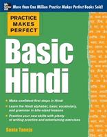 Practice Makes Perfect Basic Hindi - Sonia Taneja - Libro McGraw-Hill Education - Europe, Practice Makes Perfect Series | Libraccio.it
