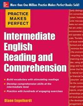 Practice Makes Perfect Intermediate English Reading and Comprehension