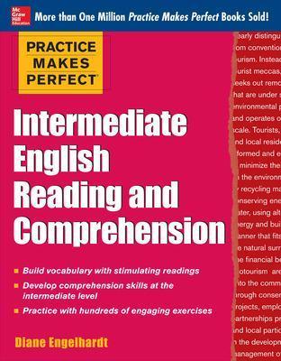 Practice Makes Perfect Intermediate English Reading and Comprehension - Diane Engelhardt - Libro McGraw-Hill Education - Europe, Practice Makes Perfect Series | Libraccio.it