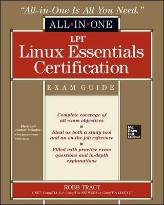 LPI Linux essentials certification. All-in-one exam guide - Robb H. Tracy - Libro McGraw-Hill Education 2013, Informatica | Libraccio.it
