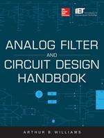 Analog Filter and Circuit Design Handbook - Arthur Williams - Libro McGraw-Hill Education - Europe | Libraccio.it