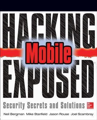 Hacking Exposed Mobile: mobile security secrets & solutions  - Libro McGraw-Hill Education 2013, Informatica | Libraccio.it