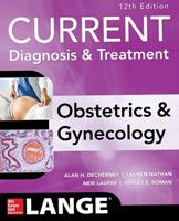 Current Diagnosis & Treatment Obstetrics & Gynecology - Alan DeCherney, Ashley Roman, Lauren Nathan - Libro McGraw-Hill Education - Europe | Libraccio.it