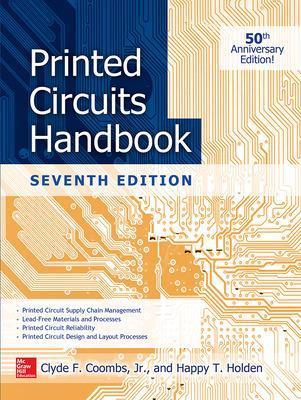Printed Circuits Handbook, Seventh Edition - Clyde Coombs, Happy Holden - Libro McGraw-Hill Education - Europe | Libraccio.it