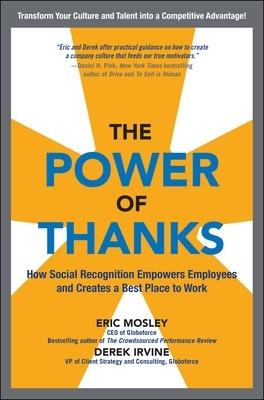 The power of thanks: how social recognition empowers employees and creates a best place to work - Eric Mosley, Kevin Young - Libro McGraw-Hill Education 2015, Scienze | Libraccio.it