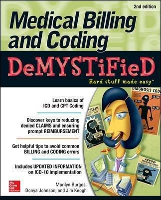 Medical billing & coding demystified. Hard stuff made easy - Marilyn Burgos, Donya P. Johnson, Jim Keogh - Libro McGraw-Hill Education 2015, Medicina | Libraccio.it