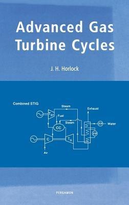 Advanced Gas Turbine Cycles - J.H. Horlock - Libro Elsevier Science & Technology | Libraccio.it