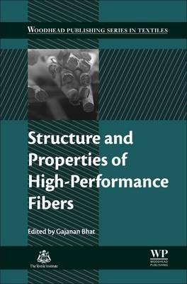 Structure and Properties of High-Performance Fibers  - Libro Elsevier Science & Technology, Woodhead Publishing Series in Textiles | Libraccio.it