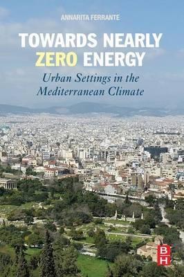 Towards Nearly Zero Energy - Annarita Ferrante - Libro Elsevier Science & Technology | Libraccio.it