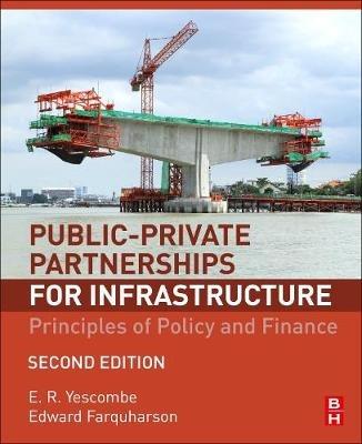 Public-Private Partnerships for Infrastructure - E. R. Yescombe, Edward Farquharson - Libro Elsevier Science & Technology | Libraccio.it