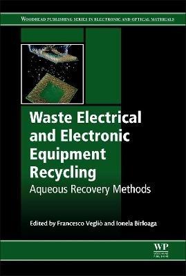 Waste Electrical and Electronic Equipment Recycling  - Libro Elsevier Science & Technology, Woodhead Publishing Series in Electronic and Optical Materials | Libraccio.it