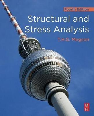 Structural and Stress Analysis - T.H.G. Megson - Libro Elsevier Science & Technology | Libraccio.it