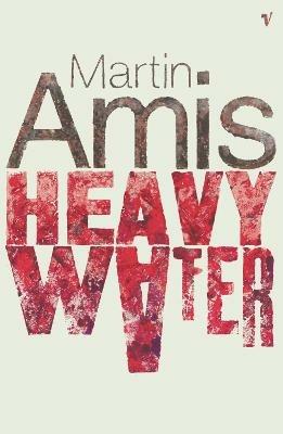 Heavy Water And Other Stories - Martin Amis - Libro Vintage Publishing | Libraccio.it