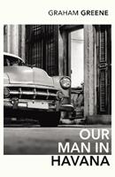 Our Man In Havana - Graham Greene - Libro Vintage Publishing | Libraccio.it