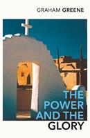 The Power and the Glory - Graham Greene - Libro Vintage Publishing | Libraccio.it
