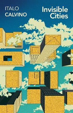 Invisible Cities - Italo Calvino - Libro Vintage Publishing | Libraccio.it