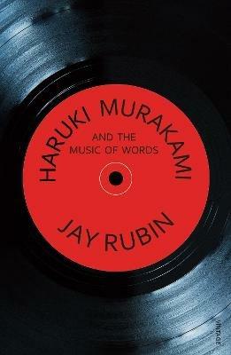 Haruki Murakami and the Music of Words - Jay Rubin - Libro Vintage Publishing | Libraccio.it