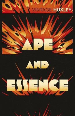 Ape and Essence - Aldous Huxley - Libro Vintage Publishing | Libraccio.it