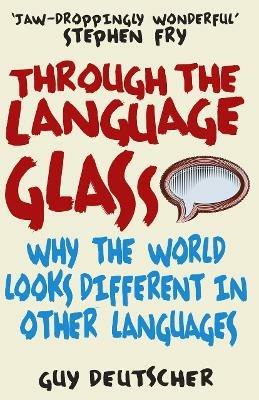 Through the Language Glass - Guy Deutscher - Libro Cornerstone | Libraccio.it