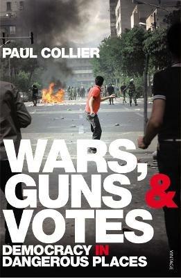 Wars, Guns and Votes - Paul Collier - Libro Vintage Publishing | Libraccio.it