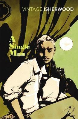 A Single Man - Christopher Isherwood - Libro Vintage Publishing | Libraccio.it