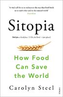 Sitopia - Carolyn Steel - Libro Vintage Publishing | Libraccio.it