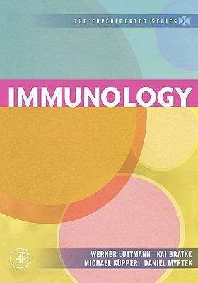 Immunology - Werner Luttmann, Kai Bratke, Michael Kupper - Libro Elsevier Science Publishing Co Inc, The Experimenter S. | Libraccio.it