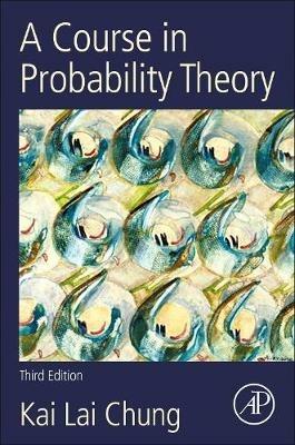 A Course in Probability Theory - Kai Lai Chung - Libro Elsevier Science Publishing Co Inc | Libraccio.it