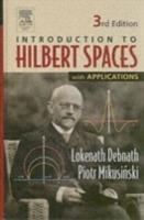 Introduction to Hilbert Spaces with Applications - Lokenath Debnath, Piotr Mikusinski - Libro Elsevier Science Publishing Co Inc | Libraccio.it