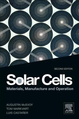 Solar Cells - Augustin McEvoy, L. Castaner, Tom Markvart - Libro Elsevier Science Publishing Co Inc | Libraccio.it