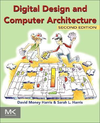 Digital Design and Computer Architecture - David Harris, Sarah Harris - Libro Elsevier Science & Technology | Libraccio.it