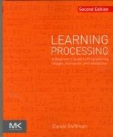 Learning Processing - Daniel Shiffman - Libro Elsevier Science & Technology, The Morgan Kaufmann Series in Computer Graphics | Libraccio.it