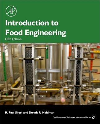 Introduction to Food Engineering - R. Paul Singh, Dennis R. Heldman - Libro Elsevier Science Publishing Co Inc, Food Science and Technology | Libraccio.it