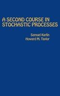 A Second Course in Stochastic Processes - Samuel Karlin, Howard E. Taylor - Libro Elsevier Science Publishing Co Inc | Libraccio.it