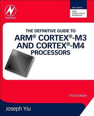 The Definitive Guide to ARM® Cortex®-M3 and Cortex®-M4 Processors - Joseph Yiu - Libro Elsevier Science & Technology | Libraccio.it