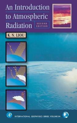 An Introduction to Atmospheric Radiation - K. N. Liou - Libro Elsevier Science Publishing Co Inc | Libraccio.it