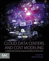 Cloud Data Centers and Cost Modeling - Caesar Wu, Rajkumar Buyya - Libro Elsevier Science & Technology | Libraccio.it