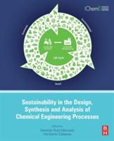 Sustainability in the Design, Synthesis and Analysis of Chemical Engineering Processes