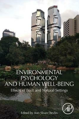 Environmental Psychology and Human Well-Being - Ann Sloan Devlin - Libro Elsevier Science Publishing Co Inc | Libraccio.it