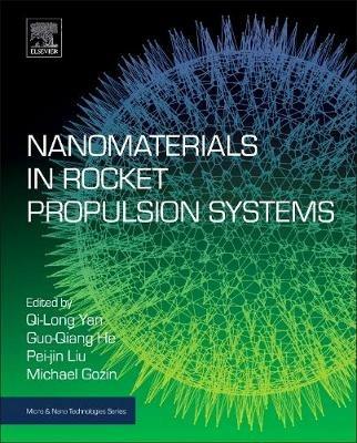 Nanomaterials in Rocket Propulsion Systems  - Libro Elsevier Science Publishing Co Inc, Micro & Nano Technologies | Libraccio.it